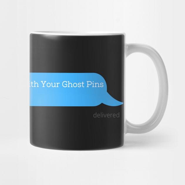 My Ghost Wont Associate With Your Ghost Pins by Pop-clothes